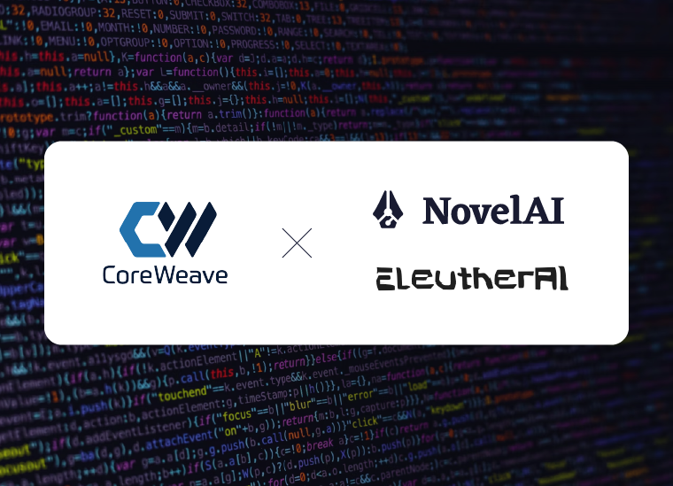CoreWeave Partners with EleutherAI & NovelAI to Make Open-Source AI More Accessible
